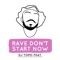 Rave Don't Start Now (feat. Mc Rd, MC BN, MC Bruna Alves & Mc Dricka) artwork