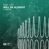 Stream & download Will Be Alright - Single