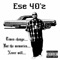 Gangsta Rap (feat. Lil Cyko) - Ese 40'z lyrics