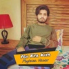 Mujtaba Haider - Yeh Kya Kiya