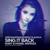 Stream & download Sing It Back (Mart & Pansil Remixes) - Single