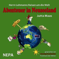 Abenteuer in Neuseeland (Herrn Lehmanns Reisen um die Welt 2)