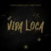 Stream & download Vida Loca (feat. Chris Tyrone) [Extended Mix] - Single