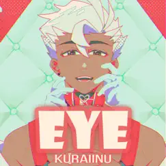 Eye - Single by Kuraiinu album reviews, ratings, credits