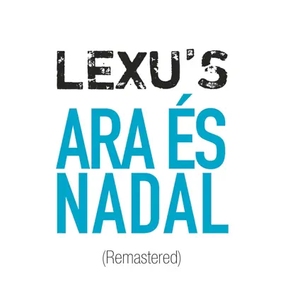 Ara És Nadal (Remastered) - Single - Lexu's