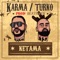 Ketama (feat. Turko & Beatoven) - Karma lyrics