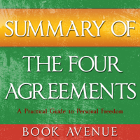 Book Avenue - Summary of The Four Agreements: By Don Miguel Ruiz (Unabridged) artwork