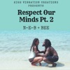 Respect Our Minds, Pt. 2