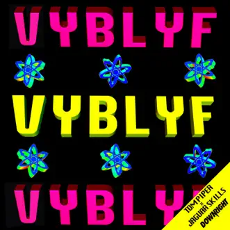 VYBLYF - Single by Tom Piper & Jaguar Skills album reviews, ratings, credits