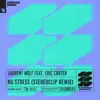 Stream & download No Stress (feat. Eric Carter) [Stereoclip Remix] - Single