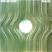 Steve Lacy - The Gleam