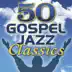 50 Gospel Jazz Classics album cover