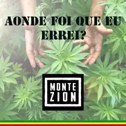 Aonde Foi Que Eu Errei? - Single - Monte Zion Aonde Foi Que Eu Errei? - Single - Monte Zion