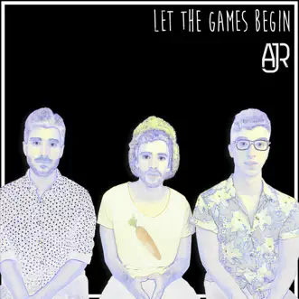 Let the Games Begin - Single by AJR album reviews, ratings, credits