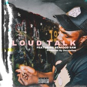 Loud Talk (feat. Seafood Sam) artwork