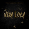 Vida Loca (feat. Chris Tyrone) - Single