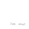 Fear Naught - Single