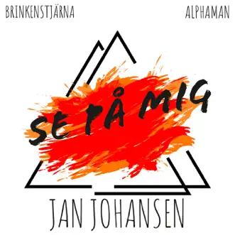 Se på mig - Single by Brinkenstjärna, Alphaman & Jan Johansen album reviews, ratings, credits