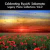 Celebrating Ryuichi Sakamoto: Legacy Piano Collections, Vol. 2 album lyrics, reviews, download