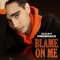 Blame On Me - Isaiah Firebrace lyrics
