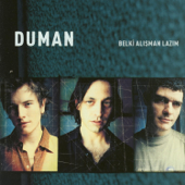 Belki Alışman Lazım - Duman