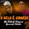 O Gelo É Covarde (feat. Romerinho Futevôlei) - Mc Fabinho Original lyrics