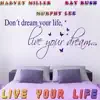 Live Your Life (feat. Murphy Lee & Ray Rush) - Single album lyrics, reviews, download