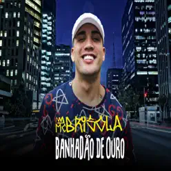 Banhadão de Ouro - Single - MC Brisola Banhadão de Ouro - Single - MC Brisola