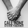 Steven Faulkner - Call Home