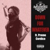 Down for Whatever (feat. Preme Cordice) - Single artwork