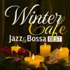 Winter Cafe - Jazz & Bossa BEST- album lyrics, reviews, download