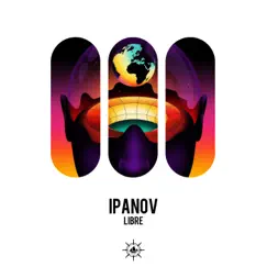 Libre (Remixes) - EP by Ipanov album reviews, ratings, credits