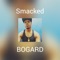 Smacked - Bogard lyrics