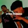 Stream & download Otro Mundo (feat. RIHAN STOWN) - Single