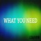 What You Need - Lemario lyrics