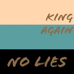 No Lies - Single by King Again album reviews, ratings, credits