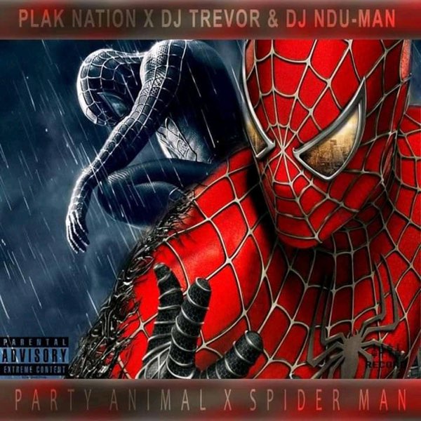 Party Animal Spiderman (feat. DJ NduMan & DJ Trevor) - Single by Plak  Nation on Apple Music