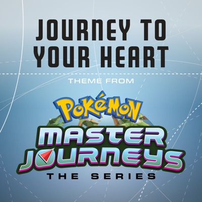 Journey To Your Heart Theme From Pokemon Master Journeys Pokemon Ed Goldfarb Haven Paschall Shazam