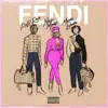 Fendi (feat. Nicki Minaj & Murda Beatz) song lyrics