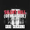 Silent Hill (Otherside) [from "Silent Hill"] - Single album lyrics, reviews, download
