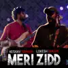 Meri Zidd (Cover) - Single album lyrics, reviews, download
