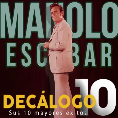 Decálogo (Sus 10 Mayores Éxitos) - Manolo Escobar