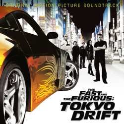 The Fast and the Furious: Tokyo Drift (Original Motion Picture Soundtrack) - Various Artists Cover Art