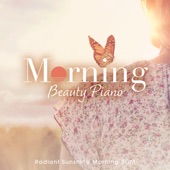 Morning Beauty Piano 〜radiant Sunshine Morning Bgm〜 artwork