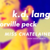 k.d. lang & Orville Peck - Miss Chatelaine (Iron Hoof Remix)