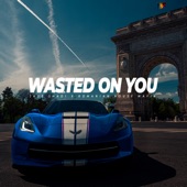 Wasted on You artwork