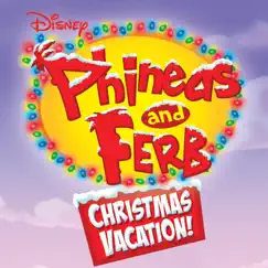 Phineas and Ferb Christmas Vacation! by Various Artists album reviews, ratings, credits