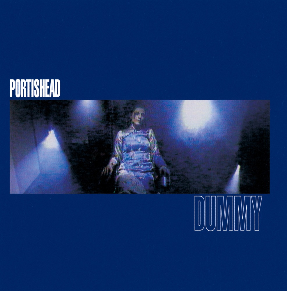 Dummy by Portishead