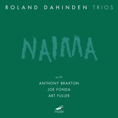 Dahinden: Naima - Anthony Braxton