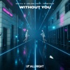 Without You (feat. Treetalk) - Single